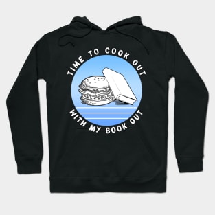 Time to Cook Out With My Book Out Retro Blue Summer Hoodie